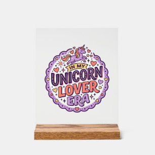 Einhorn in meiner Einhorn-Liebhaber-Ära Whimsical  Acrylschild