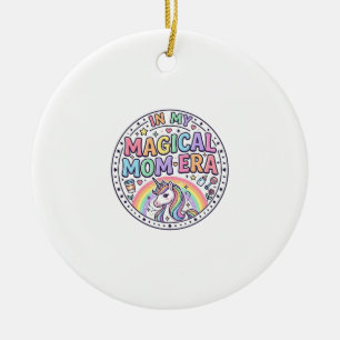 Einhorn In Meiner Magischen Mutter-Ära Lustiges Sh Keramik Ornament