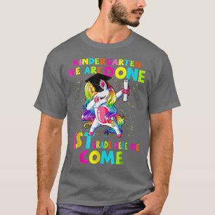Einhorn Kindergarten Wir sind fertig 1. Klasse I k T-Shirt