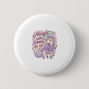Einhorn-Magie sieht gut aus auf mir Grafikdesign W Button