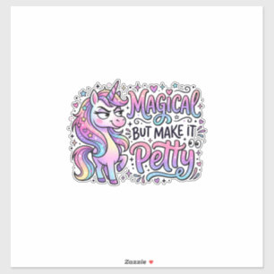 Einhorn Magisch, aber Mach es Kleinlich Geschenkid Aufkleber