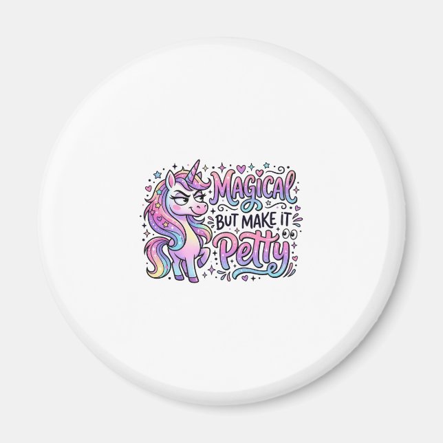 Einhorn Magisch, aber Mach es Kleinlich Geschenkid Magnet (Vorne)