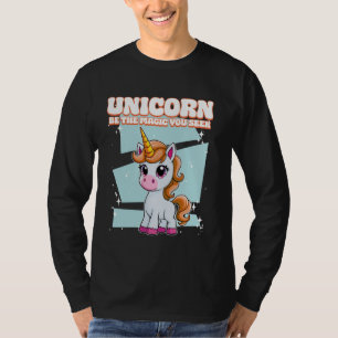 Einhorn sei der Zauber, den du nach Einhorn suchst T-Shirt