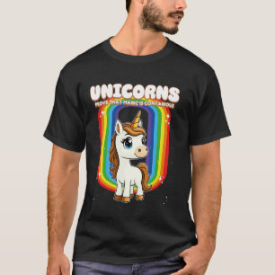 Einhörner beweisen, dass Magie ansteckend ist Einh T-Shirt