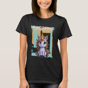 Einhörner erinnern uns daran, an Wunder zu glauben T-Shirt