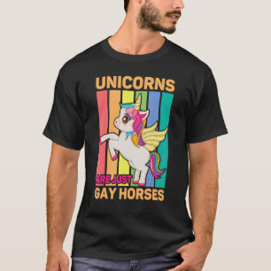 Einhörner sind einfach schwule Pferde Gay Lesben T T-Shirt