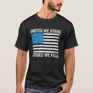 Einig stehen wir, geteilt fallen wir USA-Shirt T-Shirt