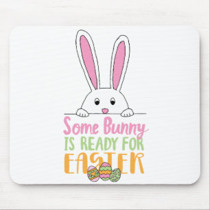 Einige Bunny ist bereit für Ostern Pun Bunny Day E Mousepad