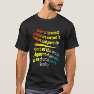 Einige der nettesten Menschen sind mit Tätowierung T-Shirt
