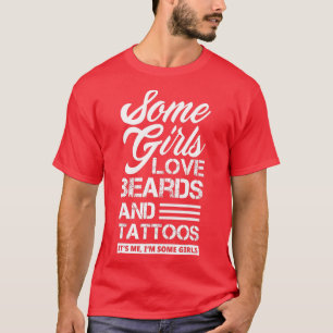 Einige Girls Liebe Beards and attoo Funny Girls At T-Shirt