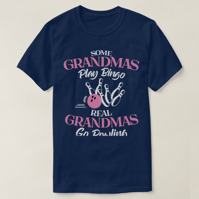 Einige Grandmas spielen Bingo Real Grandmas T-Shirt (Design vorne)