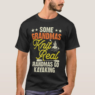 Einige Grandmas Strick Real Grandmas Go Kajak T-Shirt