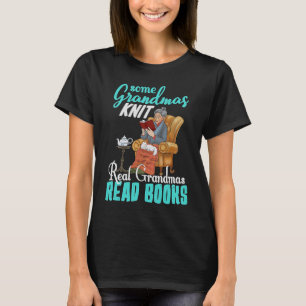 Einige Grandmas Strick Real Grandmas Read B T-Shirt