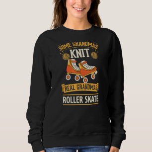Einige Grandmas Strick Real Grandmas Roller Skate Sweatshirt