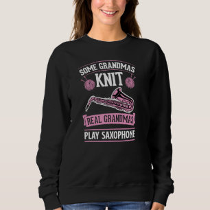 Einige Grandmas Strick Real Grandmas spielen Saxop Sweatshirt