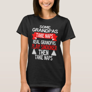 Einige Grandpas nehmen Nickerchen Real Grandpas Sp T-Shirt