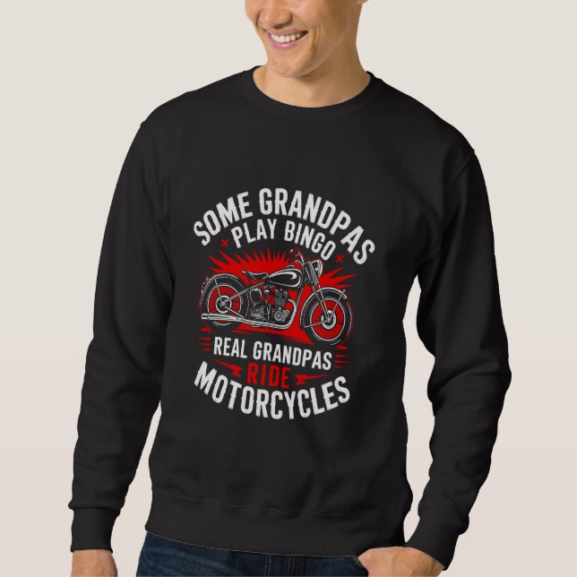 Einige Grandpas spielen Bingo Real Grandpas Reiten Sweatshirt (Vorderseite)