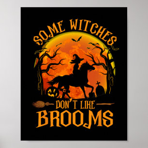 Einige Hexen mögen kein Brooms Girl Riding Pferd H Poster