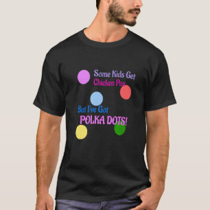 Einige Kinder bekommen Windpocken, aber ich habe S T-Shirt