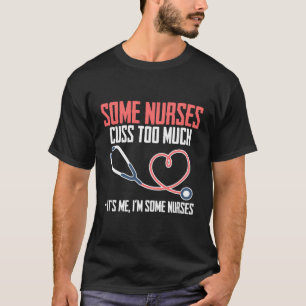 Einige Krankenschwestern reden zu viel lustige Kra T-Shirt