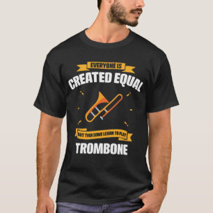 Einige lernen, Trombone Funny zu spielen T-Shirt