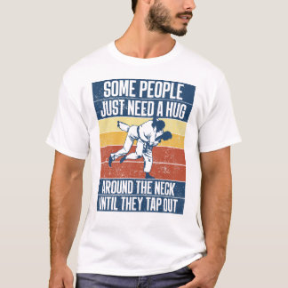 Einige Leute brauchen nur einen Umarmer um den Nec T-Shirt