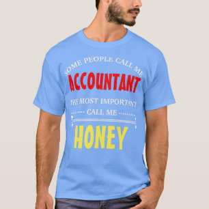 Einige Leute nennen mich Buchhalter am wichtigsten T-Shirt