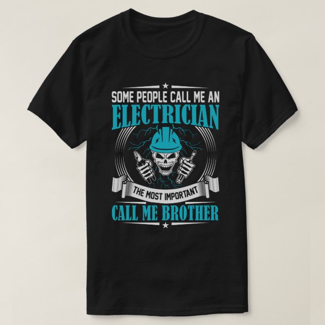 Einige Leute nennen mich einen Elektrobrüder T-Shirt (Design vorne)