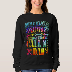 Einige Leute nennen mich einen Klempner, den wicht Sweatshirt