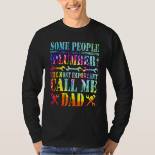 Einige Leute nennen mich einen Klempner, den wicht T-Shirt