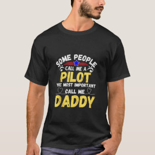 Einige Leute nennen mich einen Piloten, der mir am T-Shirt