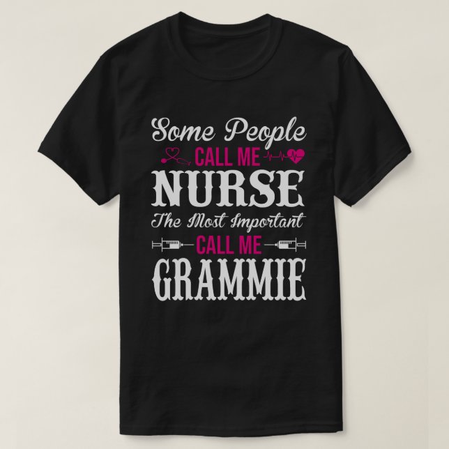 Einige Leute nennen mich Nurse GRAMMIE T-Shirt (Design vorne)