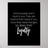 einige Leute sind dir nicht treu, dass sie loyal z