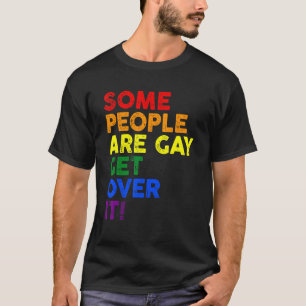 Einige Leute sind schwul stolz Lgbt Pride Regenbog T-Shirt