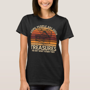 Einige Leute sind solche Schätze sarkastischen Spa T-Shirt