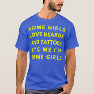 Einige Mädchen Liebe Bart und Tattoos Sein ich Im T-Shirt