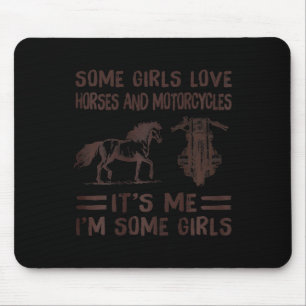 Einige Mädchen Liebe Pferde und Motorräder seine m Mousepad