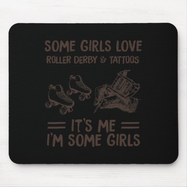 Einige Mädchen Liebe Roller Derby und Tatoo Mousepad (Vorne)