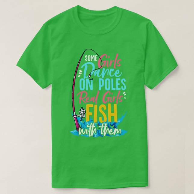 Einige Mädchen tanzen auf Polen Real Girls Fisch m T-Shirt (Design vorne)
