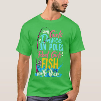 Einige Mädchen tanzen auf Polen Real Girls Fisch m T-Shirt
