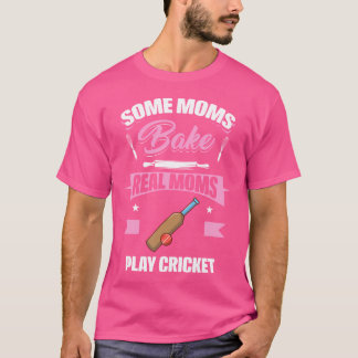 Einige Mamas Bake Real Mama Play Cricket Funny Cri T-Shirt