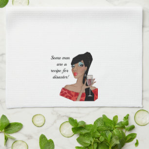 "Einige Männer sind ein Rezept für Desaster!" Geschirrtuch