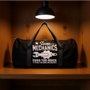 EINIGE MECHANIKER FLUCHEN ZU VIEL, ICH BIN'S, ICH DUFFLE BAG