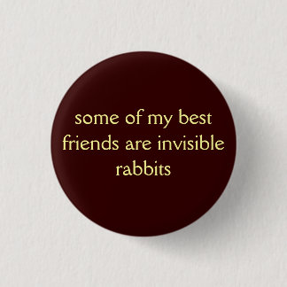Einige meiner besten Freunde… Knopf Button