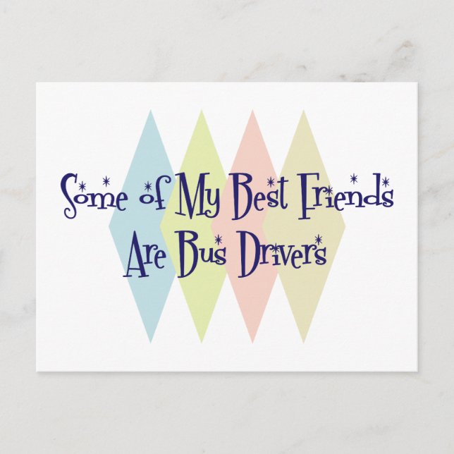 Einige meiner besten Freunde sind Busfahrer Postkarte (Vorderseite)