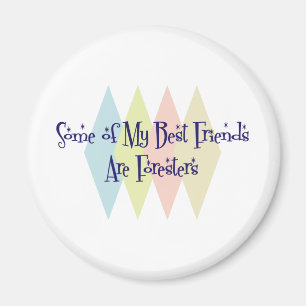 Einige meiner besten Freunde sind Förster Magnet