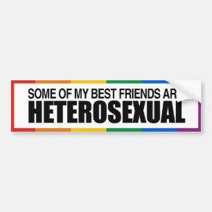 EINIGE MEINER BESTEN FREUNDE SIND HETEROSEXUELL -. AUTOAUFKLEBER