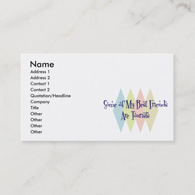 Einige meiner besten Freunde sind Touristen Visitenkarte (Vorderseite)