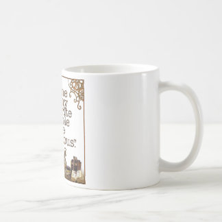 "Einige meiner Lieblingsleute sind erfunden. " Tasse