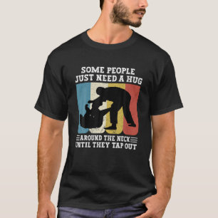 Einige Menschen brauchen einfach eine Umarmung Vin T-Shirt